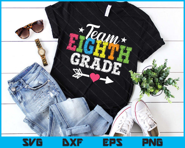 Team Eighth Grade Teacher Student Kids Back To School SVG PNG Digital Printable Files