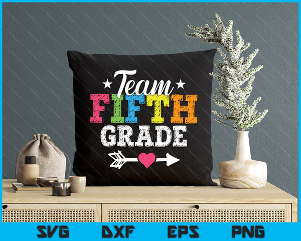 Team Fifth Grade Teacher Student Kids Back To School SVG PNG Digital Printable Files