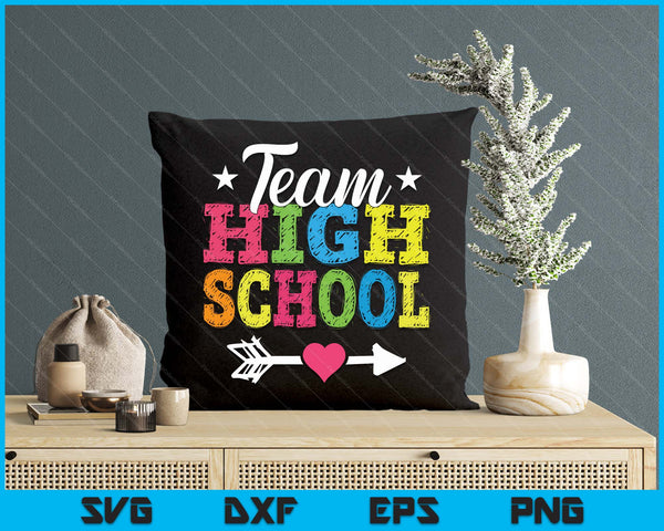 Team High School Teacher Student Kids Back To School SVG PNG Digital Printable Files