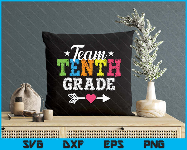 Team Tenth Grade Teacher Student Kids Back To School SVG PNG Digital Printable Files