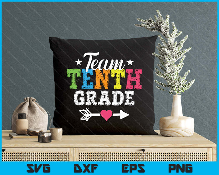 Team Tenth Grade Teacher Student Kids Back To School SVG PNG Digital Printable Files Team Tenth Grade Teacher Student Kids Back To School SVG PNG Digital Printable Files