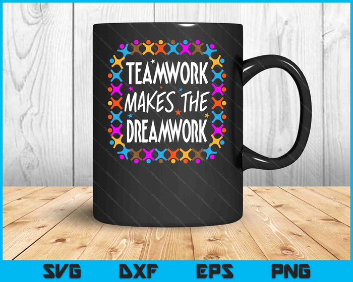 Teamwork Makes The Dreamwork Motivational Sports Quote Team SVG PNG Digital Cutting Files