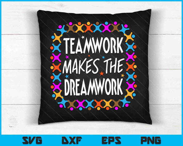 Teamwork Makes The Dreamwork Motivational Sports Quote Team SVG PNG Digital Cutting Files