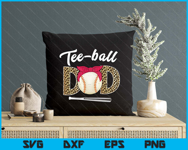 Teeball Dad Leopard Funny Father's Day SVG PNG Digital Printable Files