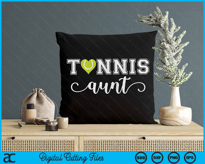 Tennis Aunt Tennis Sport Lover Birthday Mothers Day SVG PNG Digital Cutting Files