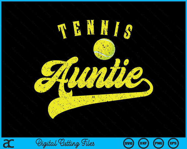 Tennis Auntie SVG PNG Digital Cutting File