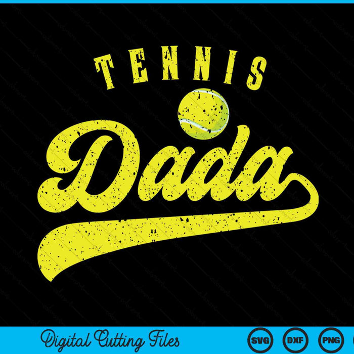 Tennis Dada SVG PNG Digital Cutting File Tennis Dada SVG PNG Digital Cutting File