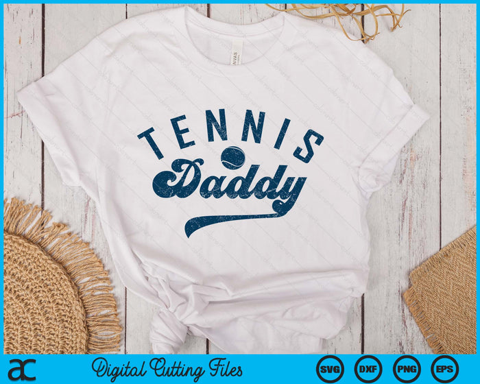 Tennis Daddy Gifts Daddy Father's Day SVG PNG Digital Printable Files Tennis Daddy Gifts Daddy Father's Day SVG PNG Digital Printable Files