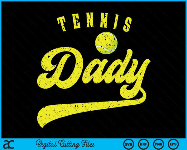 Tennis Dady SVG PNG Digital Cutting File