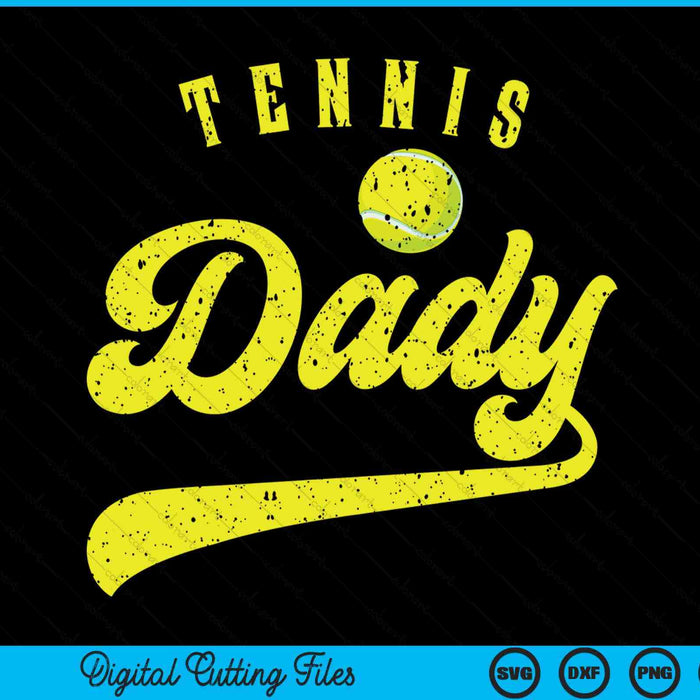Tennis Dady SVG PNG Digital Cutting File Tennis Dady SVG PNG Digital Cutting File