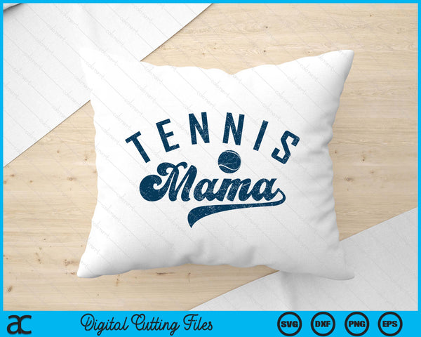 Tennis Mama Gifts Mother's Day SVG PNG Digital Printable Files