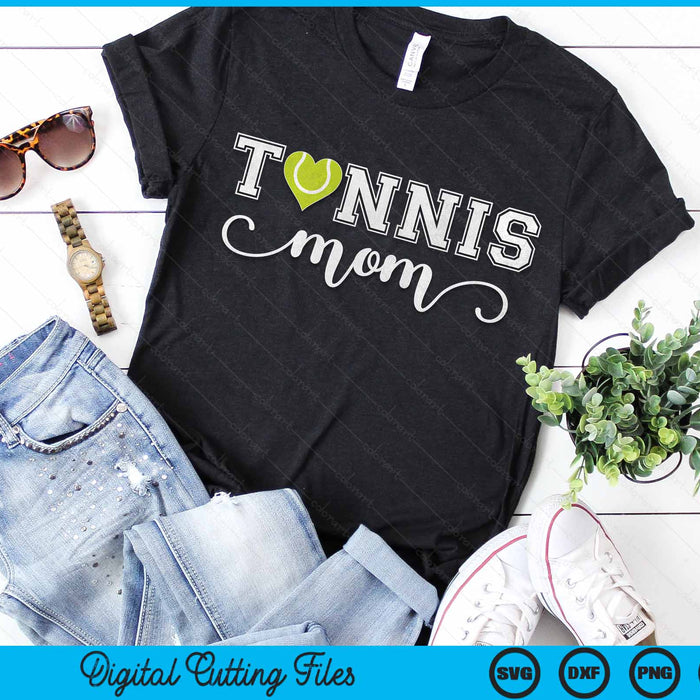 Tennis Mom Tennis Sport Lover Birthday Mothers Day SVG PNG Digital Cutting Files