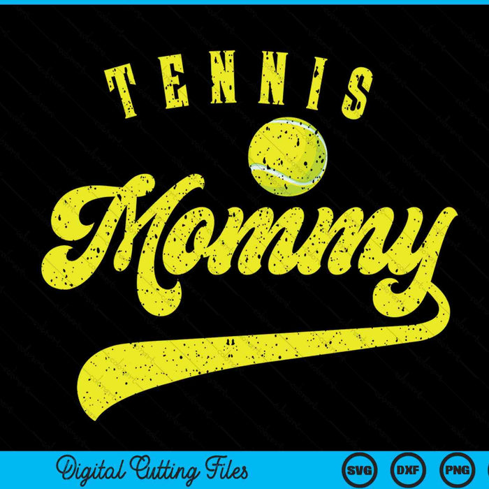 Tennis Mommy SVG PNG Digital Cutting File Tennis Mommy SVG PNG Digital Cutting File