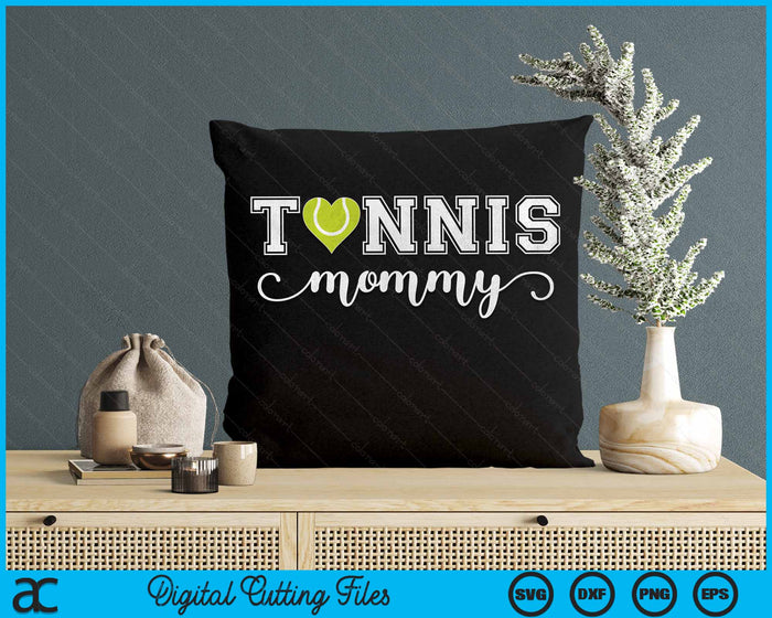 Tennis Mommy Tennis Sport Lover Birthday Mothers Day SVG PNG Digital Cutting Files