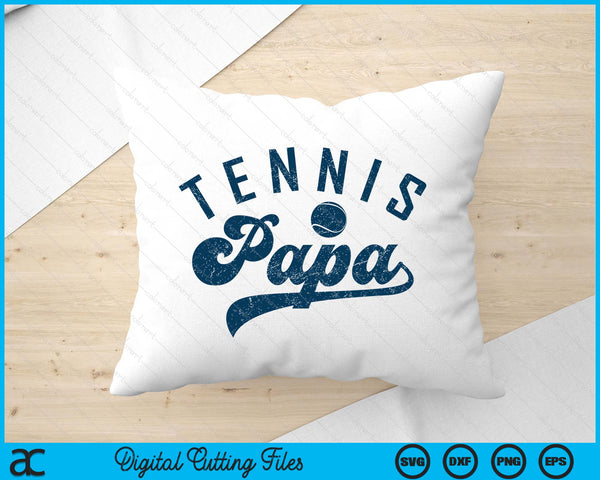 Tennis Papa Gifts Daddy Father's Day SVG PNG Digital Printable Files