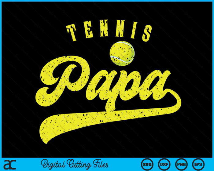 Tennis Papa SVG PNG Digital Cutting File Tennis Papa SVG PNG Digital Cutting File