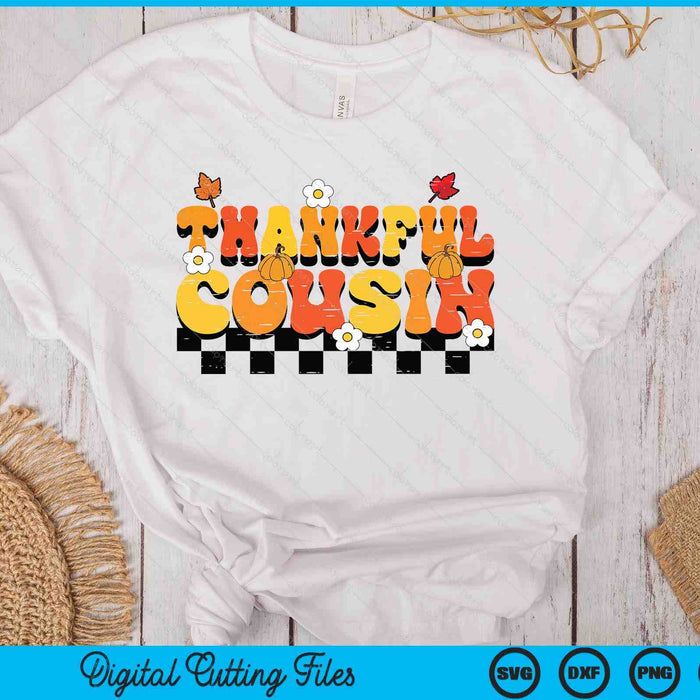 Thankful Cousin Retro Groovy Thanksgiving Fall SVG PNG Digital Printable Files Thankful Cousin Retro Groovy Thanksgiving Fall SVG PNG Digital Printable Files