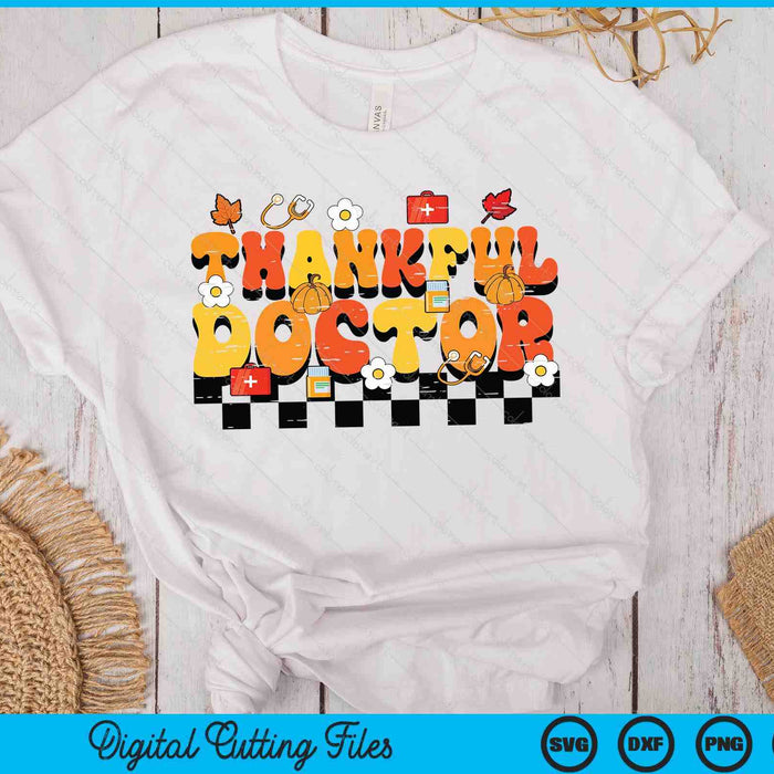 Thankful Doctor Retro Groovy Thanksgiving Fall SVG PNG Digital Printable Files Thankful Doctor Retro Groovy Thanksgiving Fall SVG PNG Digital Printable Files