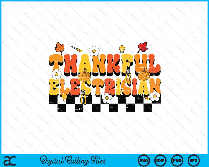 Thankful Electrician Retro Groovy Thanksgiving Fall SVG PNG Digital Printable Files Thankful Electrician Retro Groovy Thanksgiving Fall SVG PNG Digital Printable Files