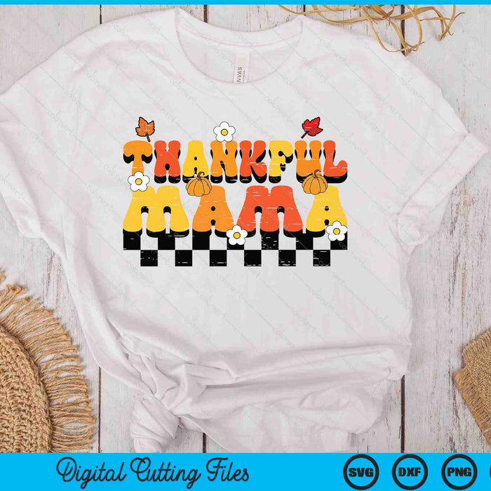 Thankful Mama Retro Groovy Thanksgiving Fall SVG PNG Digital Printable Files Thankful Mama Retro Groovy Thanksgiving Fall SVG PNG Digital Printable Files