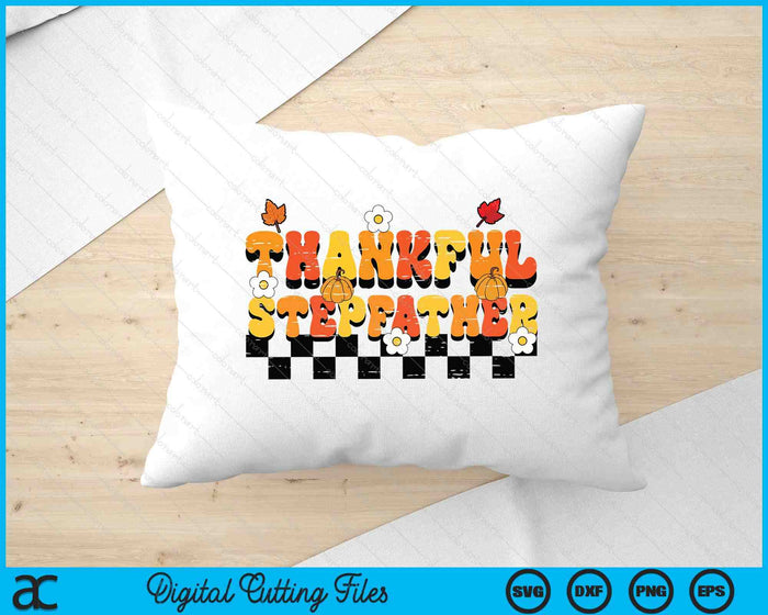 Thankful Stepfather Retro Groovy Thanksgiving Fall SVG PNG Digital Printable Files Thankful Stepfather Retro Groovy Thanksgiving Fall SVG PNG Digital Printable Files