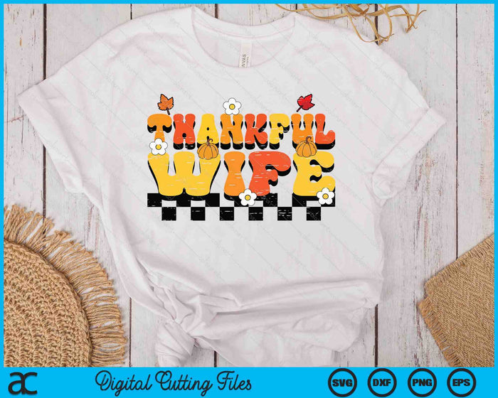 Thankful Wife Retro Groovy Thanksgiving Fall SVG PNG Digital Printable Files Thankful Wife Retro Groovy Thanksgiving Fall SVG PNG Digital Printable Files