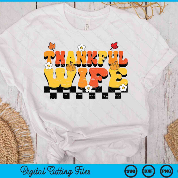 Thankful Wife Retro Groovy Thanksgiving Fall SVG PNG Digital Printable Files Thankful Wife Retro Groovy Thanksgiving Fall SVG PNG Digital Printable Files