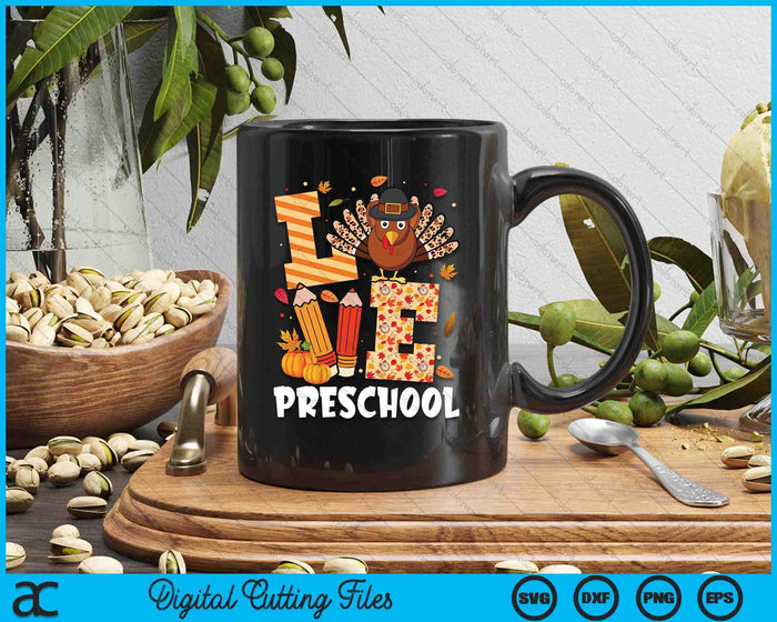 Thanksgiving Love Preschool Teacher Turkey Autumn Fall SVG PNG Digital Printable Files Thanksgiving Love Preschool Teacher Turkey Autumn Fall SVG PNG Digital Printable Files