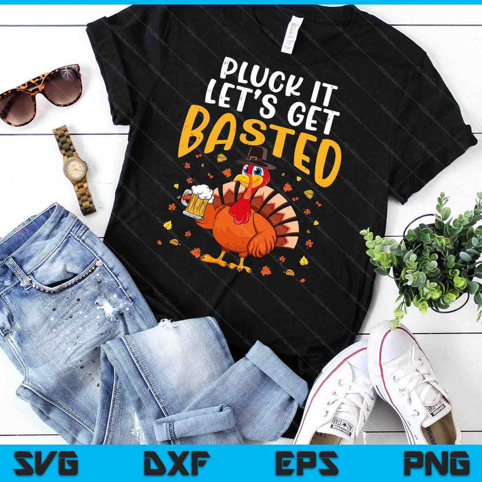 Thanksgiving Pluck It Lets Get Basted Funny Fall Dad SVG PNG Digital Printable Files Thanksgiving Pluck It Lets Get Basted Funny Fall Dad SVG PNG Digital Printable Files