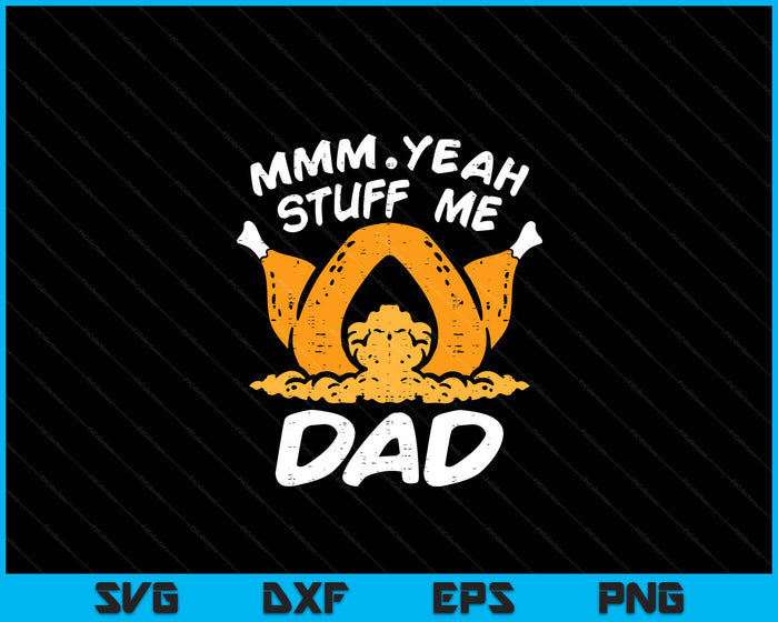 Thanksgiving Turkey Stuff Me Funny Adult Dad Humor SVG PNG Digital Cutting File Thanksgiving Turkey Stuff Me Funny Adult Dad Humor SVG PNG Digital Cutting File