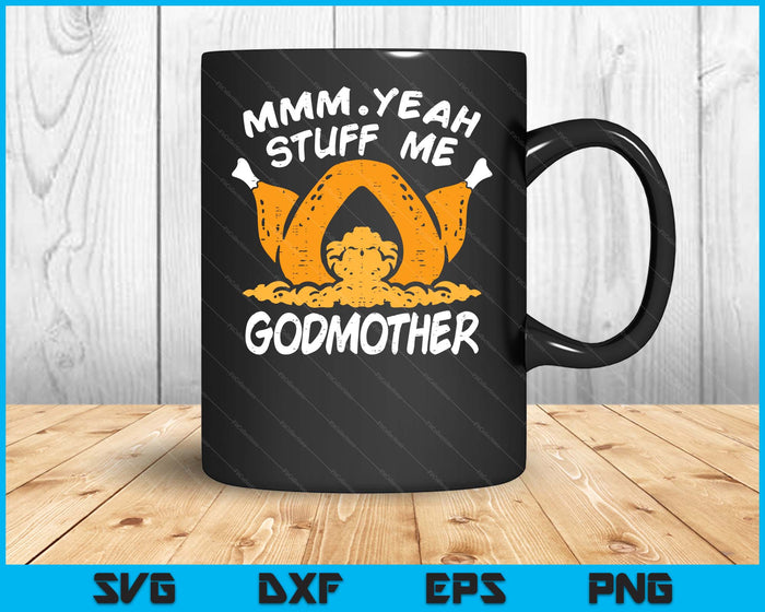 Thanksgiving Turkey Stuff Me Funny Adult Godmother Humor SVG PNG Digital Cutting File Thanksgiving Turkey Stuff Me Funny Adult Godmother Humor SVG PNG Digital Cutting File