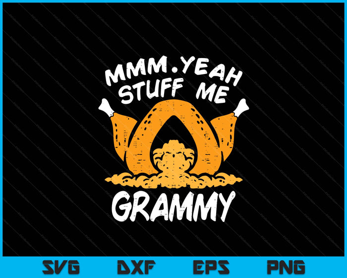Thanksgiving Turkey Stuff Me Funny Adult Grammy Humor SVG PNG Digital Cutting File Thanksgiving Turkey Stuff Me Funny Adult Grammy Humor SVG PNG Digital Cutting File