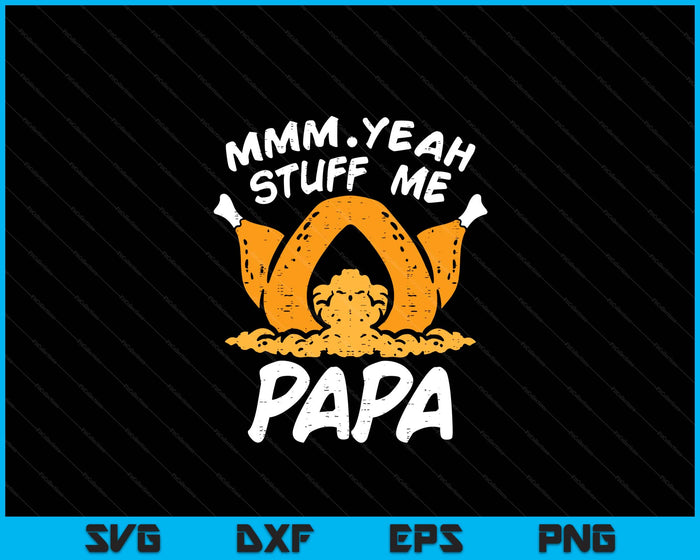 Thanksgiving Turkey Stuff Me Funny Adult Papa Humor SVG PNG Digital Cutting File Thanksgiving Turkey Stuff Me Funny Adult Papa Humor SVG PNG Digital Cutting File
