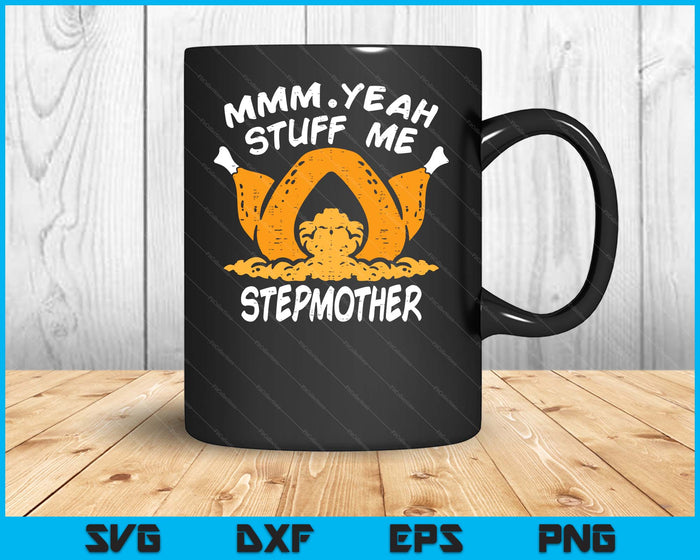 Thanksgiving Turkey Stuff Me Funny Adult Stepmother Humor SVG PNG Digital Cutting File Thanksgiving Turkey Stuff Me Funny Adult Stepmother Humor SVG PNG Digital Cutting File