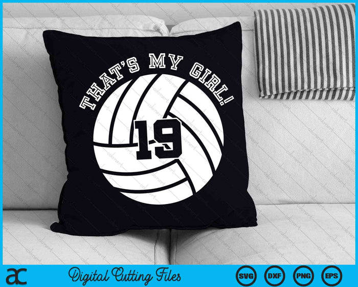 That's My Girl 19 Volleyball Player SVG PNG Digital Cutting Files That's My Girl 19 Volleyball Player SVG PNG Digital Cutting Files