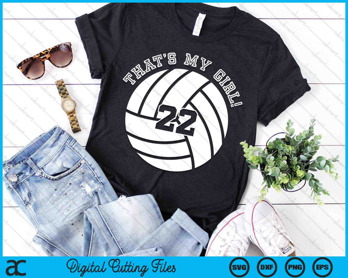 Dat is mijn meisje 22 volleybal speler SVG PNG digitale snijbestanden Dat is mijn meisje 22 volleybal speler SVG PNG digitale snijbestanden