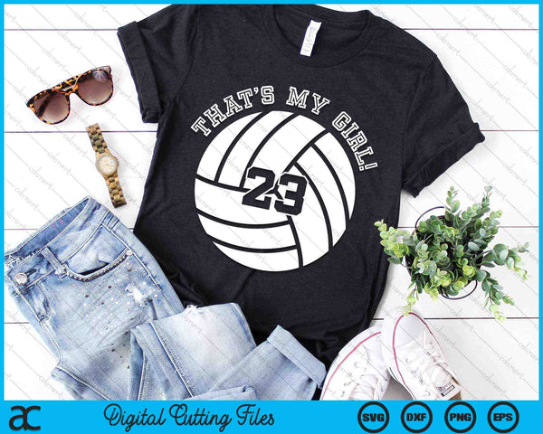 That's My Girl 23 Volleyball Player SVG PNG Digital Cutting Files