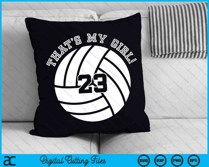 Esa es mi chica 23 jugadora de voleibol SVG PNG archivos de corte digital Esa es mi chica 23 jugadora de voleibol SVG PNG archivos de corte digital