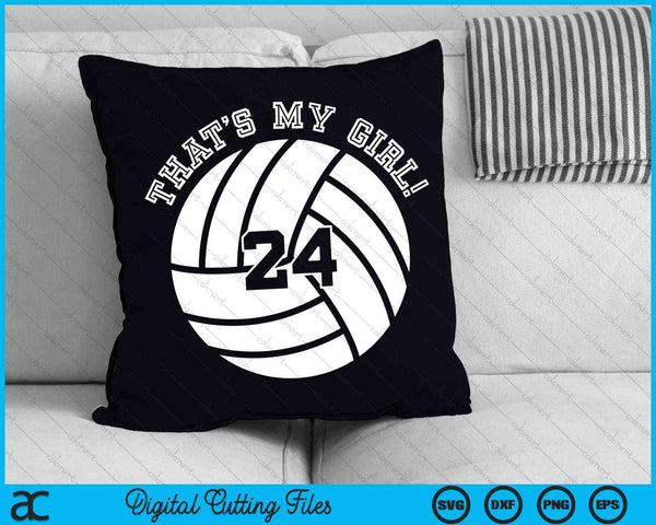 That's My Girl 24 Volleyball Player SVG PNG Digital Cutting Files