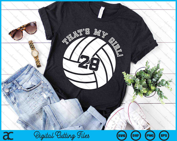 That's My Girl 28 Volleyball Player SVG PNG Digital Cutting Files