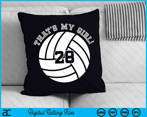 That's My Girl 28 Volleyball Player SVG PNG Digital Cutting Files