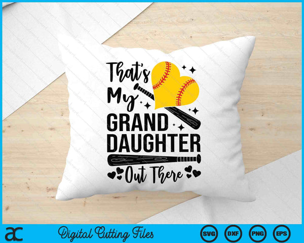 That's My Granddaughter Out There Softball Grandma Grandpa SVG PNG Digital Printable Files