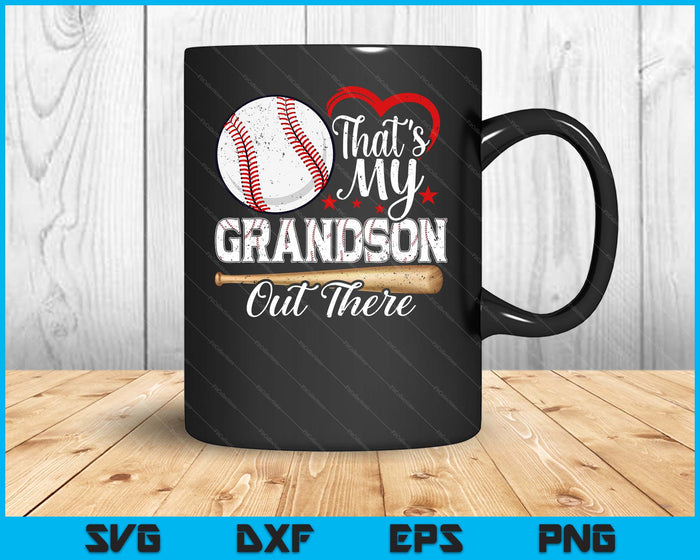 That's My Grandson Out There Baseball Grandma Mother's Day SVG PNG Digital Printable Files That's My Grandson Out There Baseball Grandma Mother's Day SVG PNG Digital Printable Files