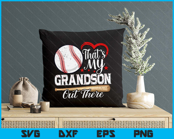 That's My Grandson Out There Baseball Grandma Mother's Day SVG PNG Digital Printable Files