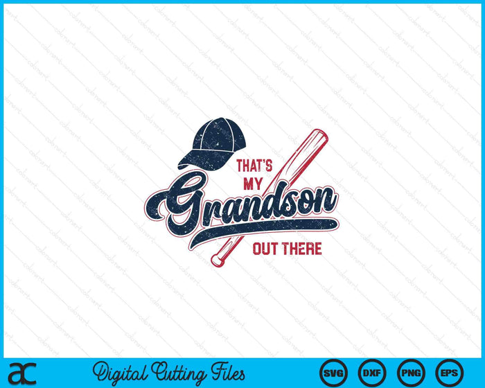 Thats My Grandson Out There Baseball Grandma Mother's Day SVG PNG Digital Printable Files Thats My Grandson Out There Baseball Grandma Mother's Day SVG PNG Digital Printable Files