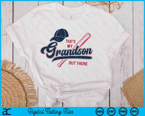 Thats My Grandson Out There Baseball Grandma Mother's Day SVG PNG Digital Printable Files