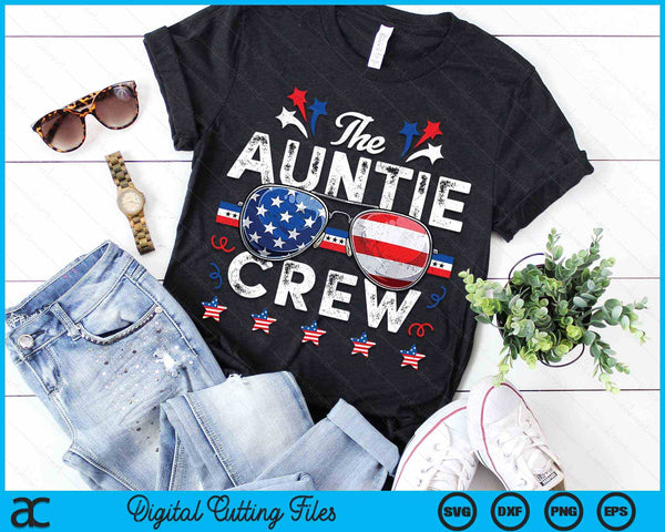 The Auntie Crew 4th Of July Patriotic American SVG PNG Digital Cutting Files