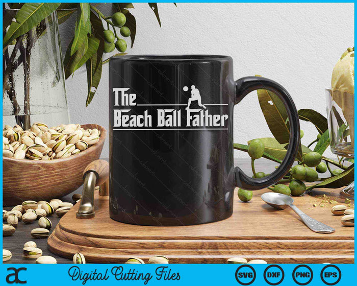 The Beach Ball Father Funny Beach Ball Player Father's Day SVG PNG Digital Printable Files