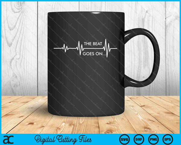 The Beat Goes On..Heartbeat Rehab After Surgery Heart OP SVG PNG Cutting Printable Files