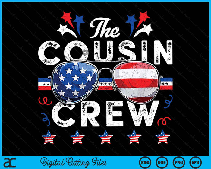 The Cousin Crew 4th of July Patriotic American SVG PNG Digital Cutting Files The Cousin Crew 4th of July Patriotic American SVG PNG Digital Cutting Files